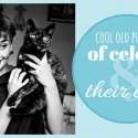 Cool Old Photos of Celebrities & Their Cats